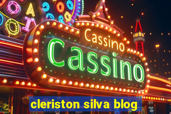 cleriston silva blog